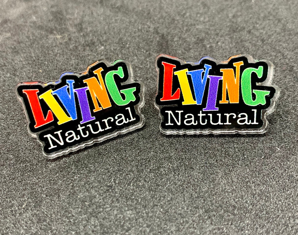 Living Natural Acrylic Pin