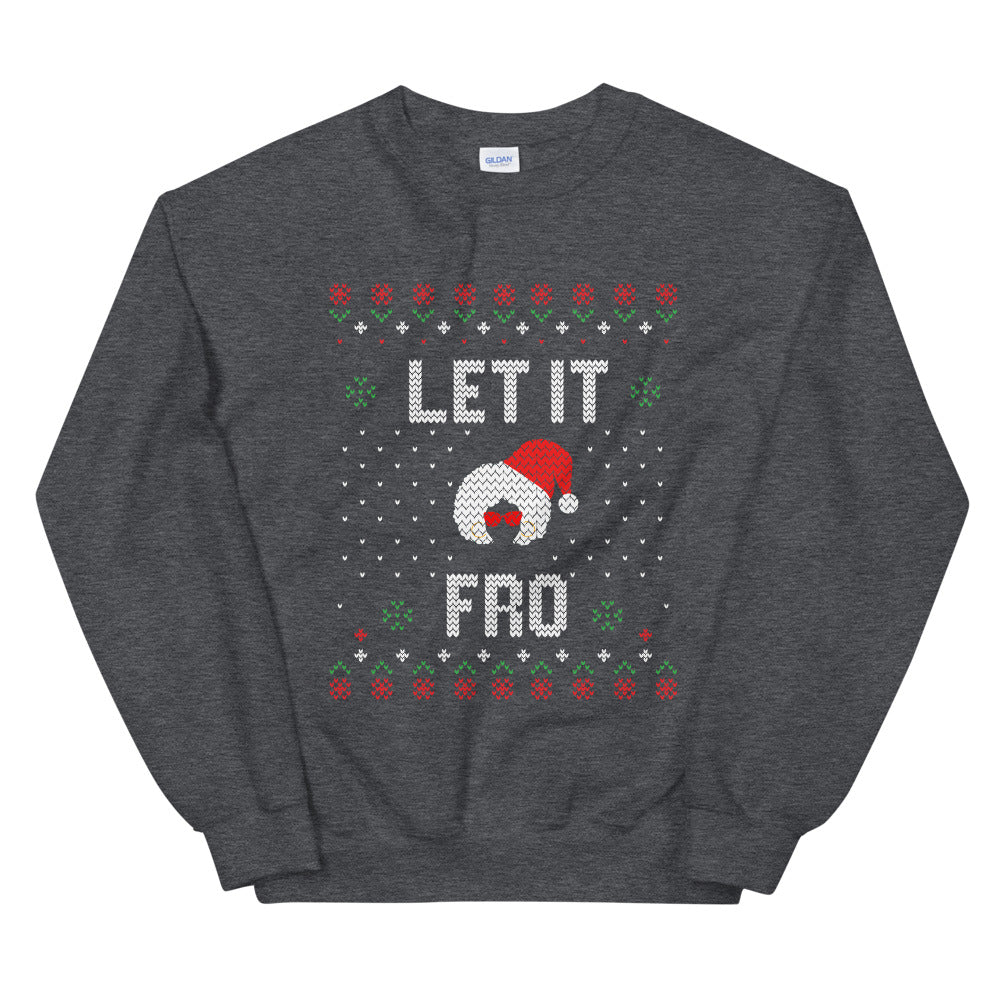 Let it Fro Sweatshirt