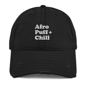 Afro Puff and Chill Distressed Dad Hat