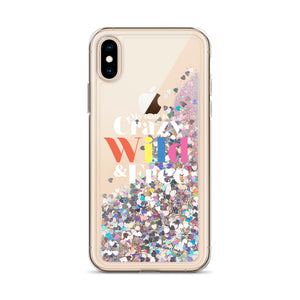 Crazy Wild & Free Liquid Glitter Phone Case