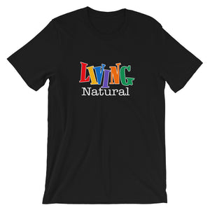 Living Natural Short-Sleeve Unisex T-Shirt