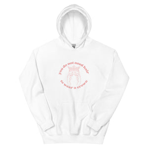 You Are The Crown Unisex Hoodie