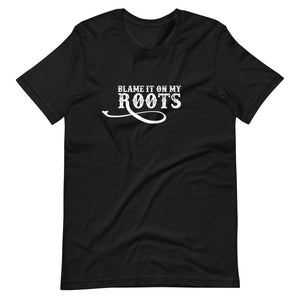 Blame It My Roots Short-Sleeve Unisex T-Shirt