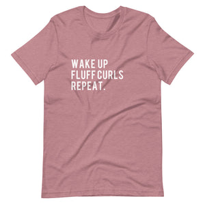 Wake Up Fluff Curls Repeat Short-Sleeve Unisex T-Shirt