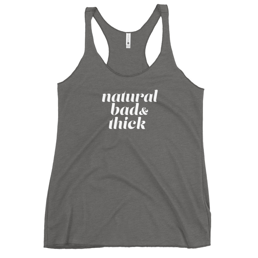 Natural Bad & Thick Women's Racerback Tank